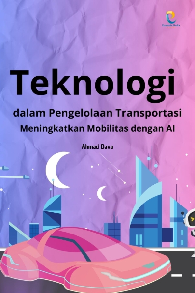Teknologi dalam Pengelolaan Transportasi: Meningkatkan Mobilitas dengan AI